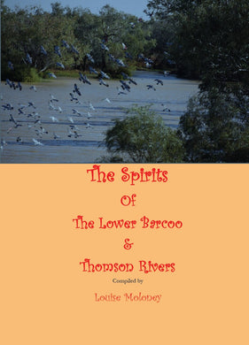 The Spirits of The Lower Barcoo & Thomson Rivers