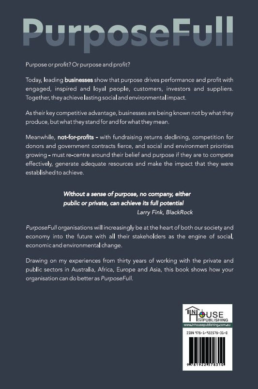 PurposeFull: How businesses and not-for-profits do better as purpose-driven organisations