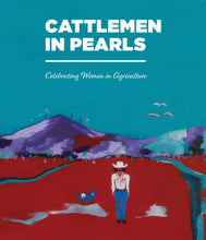 Cattlemen in Pearls: Celebrating women in agriculture