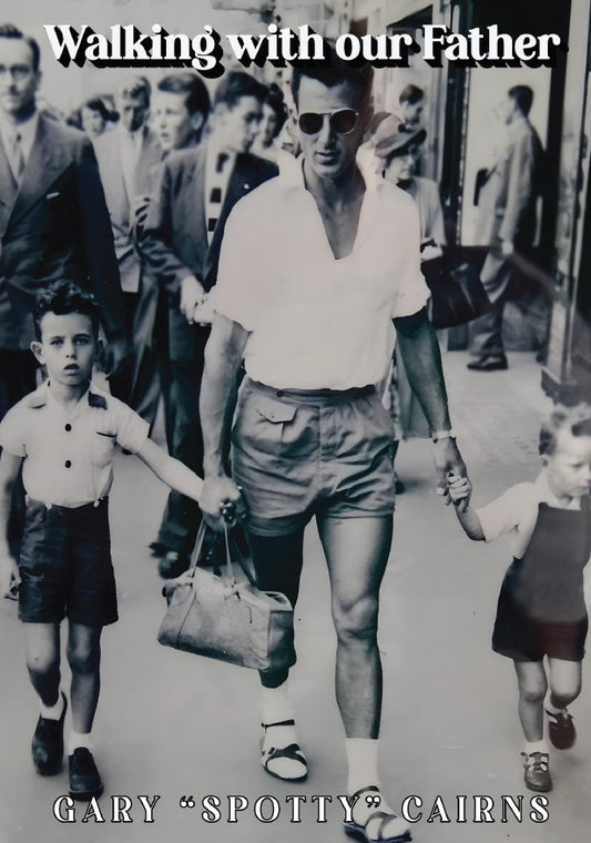 Walking With Our Father