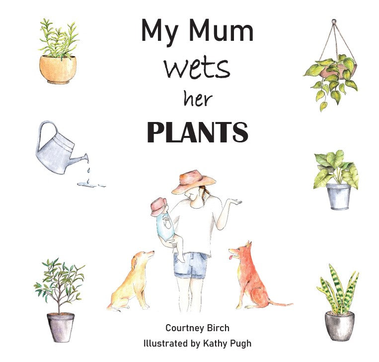 My Mum Wets Her Plants