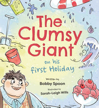 The Clumsy Giant on his first Holiday