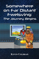 Somewhere On Far Distant Fwelsving: The Journey Begins