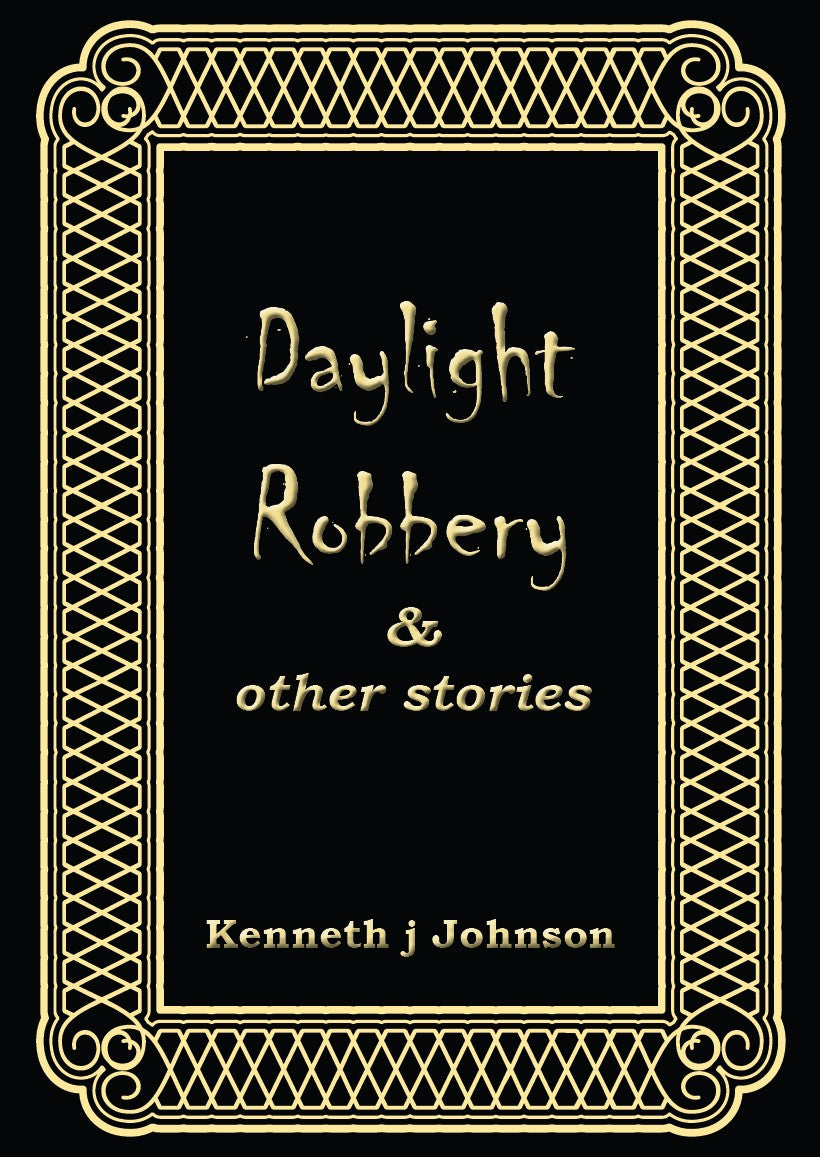 Daylight Robbery & other stories