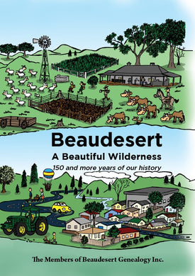 Beaudesert, A Beautiful Wilderness: 150 and more years of our history