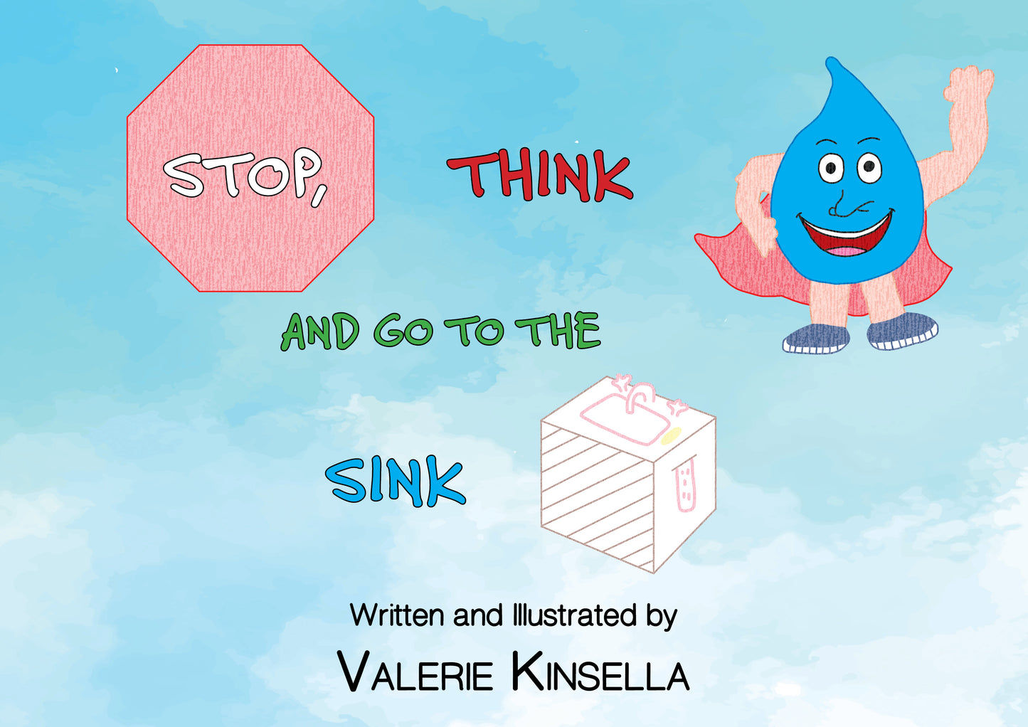 Stop, Think and Go to the Sink!!