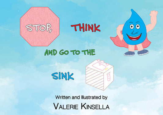 Stop, Think and Go to the Sink!!