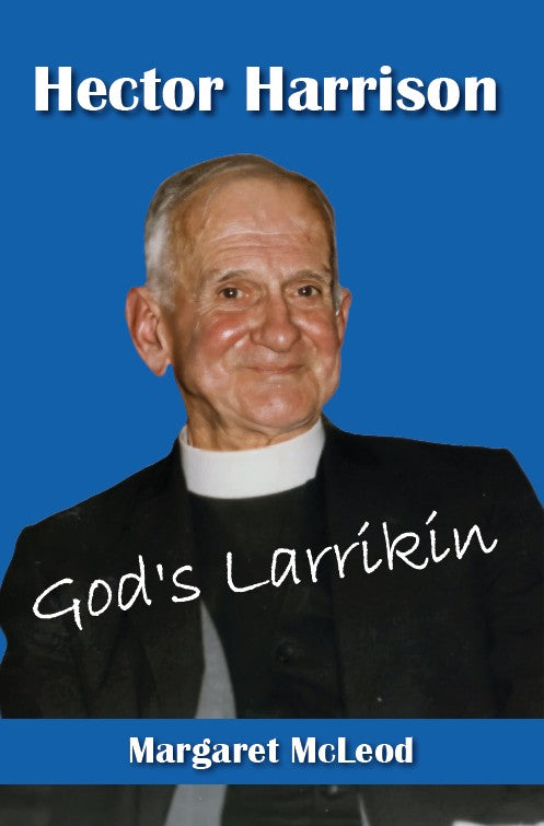 Hector Harrison: God's Larrikin