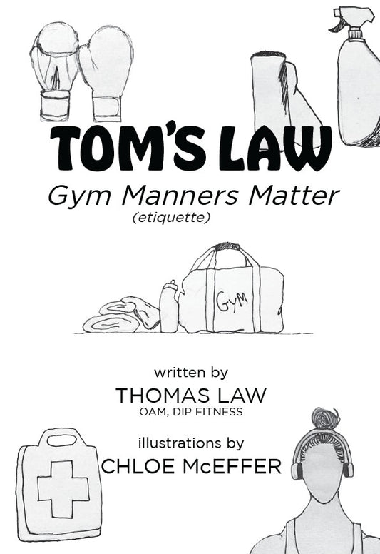 Tom's Law: Gym Manners Matter