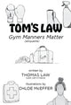Tom's Law: Gym Manners Matter