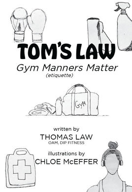 Tom's Law: Gym Manners Matter