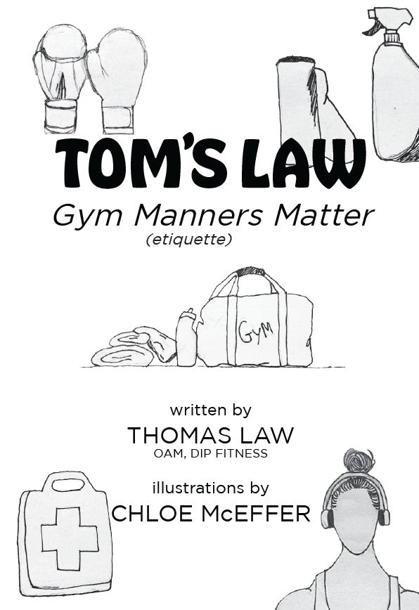 Tom's Law: Gym Manners Matter
