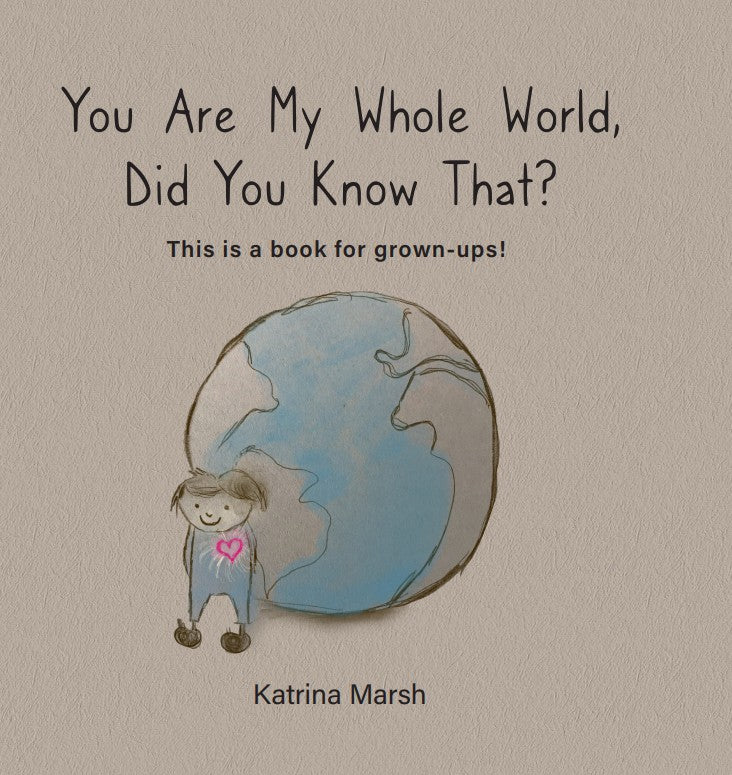 You Are My Whole World, Did You Know That?