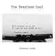 The Fearless Soul