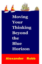 Moving Your Thinking Beyond The Blue Horizon
