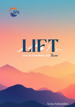 Lift : Live in Freedom and Thrive