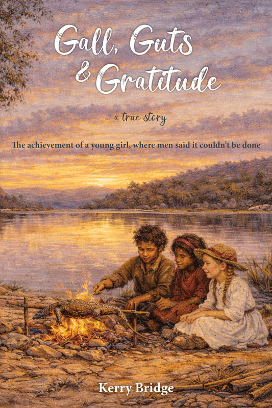Gall, Guts & Gratitude : A True Story