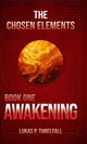 The Chosen Elements - Book One: Awakening