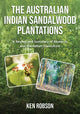 The Australian Indian Sandalwood Plantations: A Review and Summary of Research and Plantation Silviculture