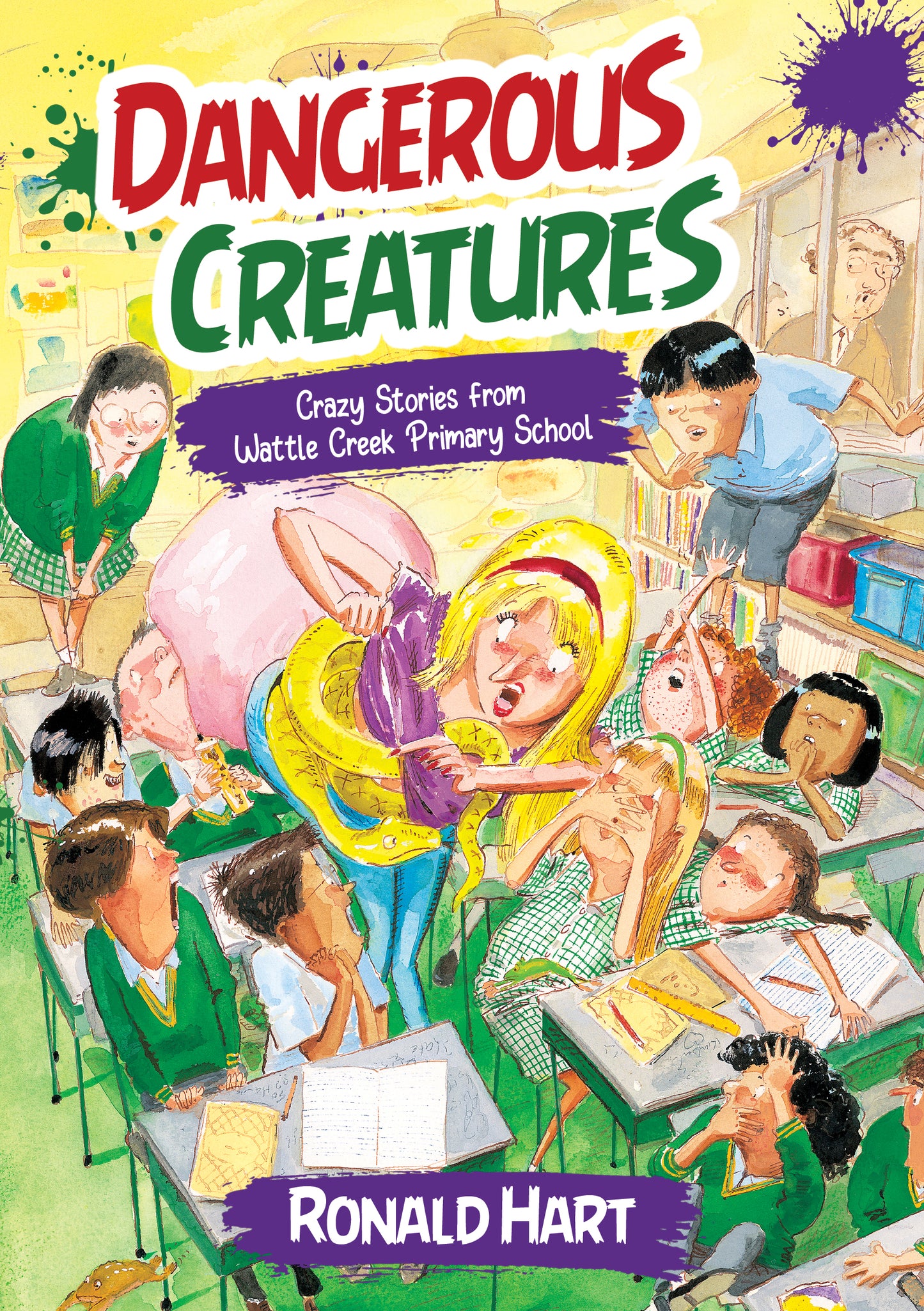 Dangerous Creatures: Crazy Stories from Wattle Creek Primary School