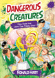 Dangerous Creatures: Crazy Stories from Wattle Creek Primary School
