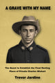 A Grave With My Name: The Quest to Establish the Final Resting   Place of Private Charles Wishart