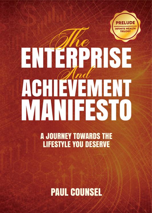 Prelude: The Enterprise and Achievement Manifesto - A journey towards the lifestyle you deserve