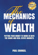 Book 2: The Mechanics of Wealth - Putting your money to work in both the share and real estate markets