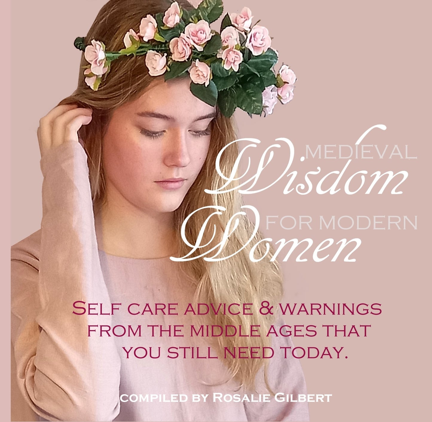 Medieval Wisdom for Modern Women