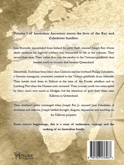 Australian Ancestors: Volume 1 – My Ray and Zahnleiter Forebears