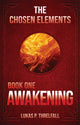 The Chosen Elements - Book One: Awakening