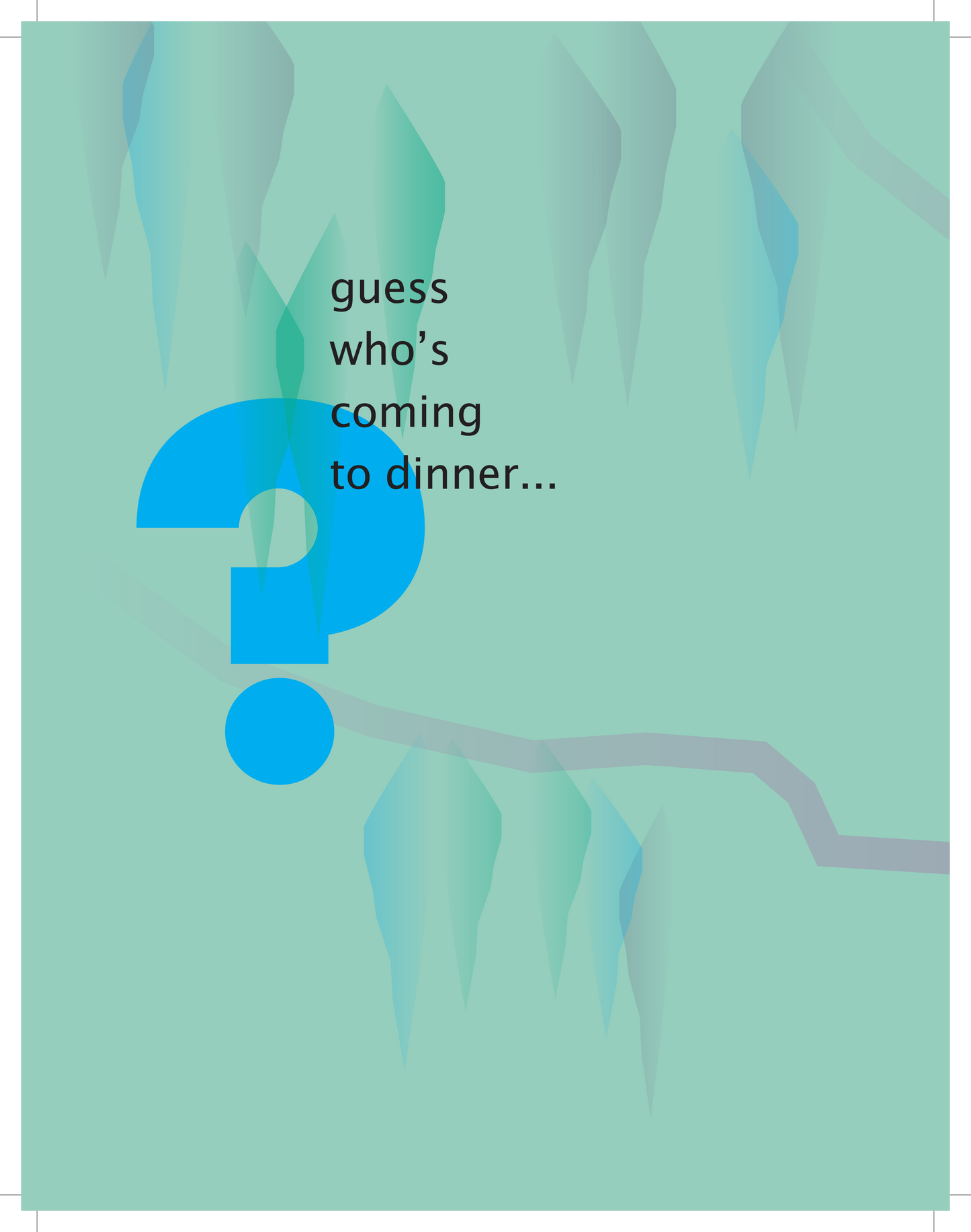 Guess Who's Coming To Dinner