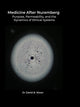 Medicine After Nuremberg: Purpose, Permeability , and the Dynamics of Ethical Systems