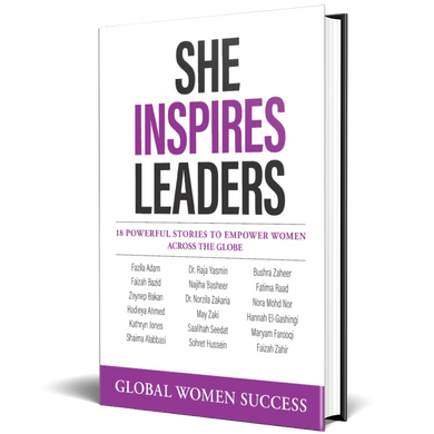 She Inspires Leaders: 18 Inspirational Stories From Muslim Women Leaders