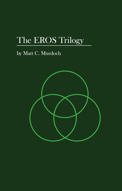 The Eros Triology