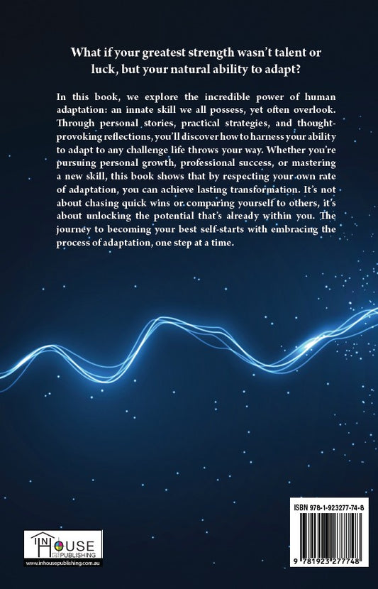 Unleash Your Inner Potential: A Blueprint for Unlocking Your Innate Ability for Human Adaptation