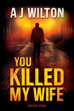 You Killed My Wife - Book 1