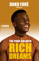 The Poor Kid with Rich Dreams
