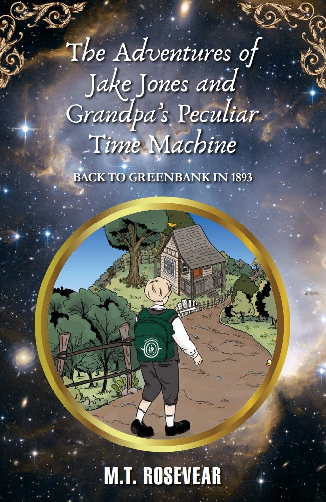 The Adventures of Jake Jones and Grandpa’s Peculiar Time Machine: Back to Greenbank in 1893