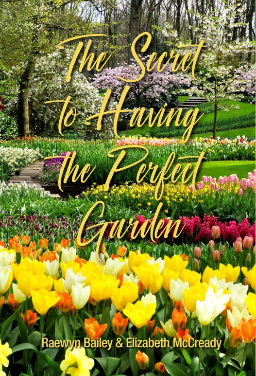 The Secret to Having the Perfect Garden