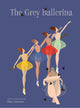 The Grey Ballerina