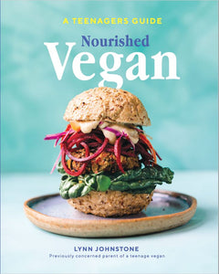 Nourished Vegan: A Teenager's Guide