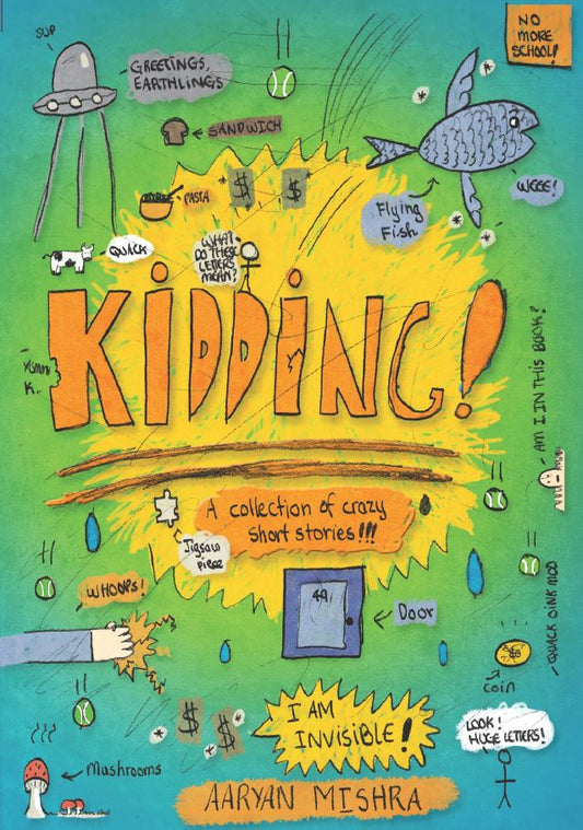 KIDDING!