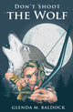 Don't Shoot the Wolf