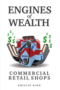 Engines of Wealth - Commercial Retail Shops