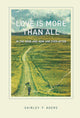 Love is More Than All