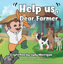 "Help Us", Dear Farmer