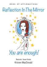 Reflection in the Mirror - You Are Enough: Book of Affirmations