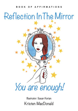 Reflection in the Mirror - You Are Enough: Book of Affirmations