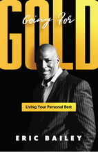 Going For Gold… Living Your Personal Best